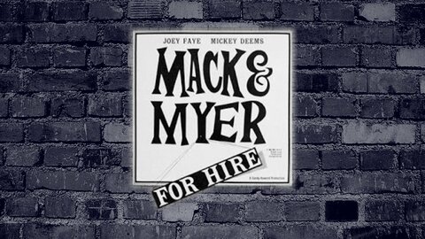 Mack & Myer for Hire