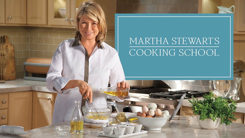 Martha Stewart's Cooking School - PBS