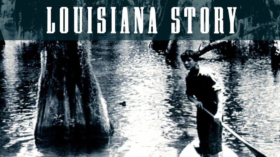 Louisiana Story - 