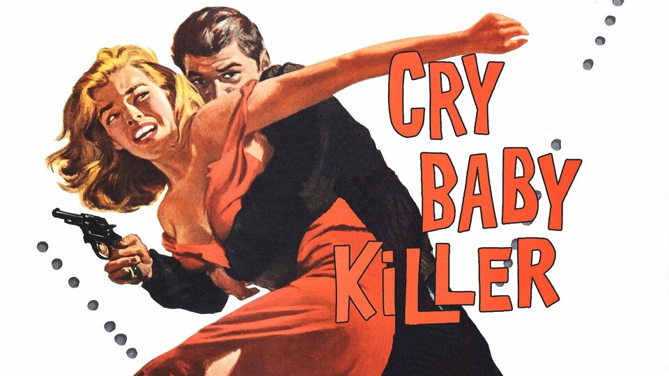 The Cry Baby Killer - 