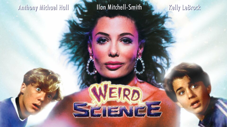 Weird Science (1985) - 