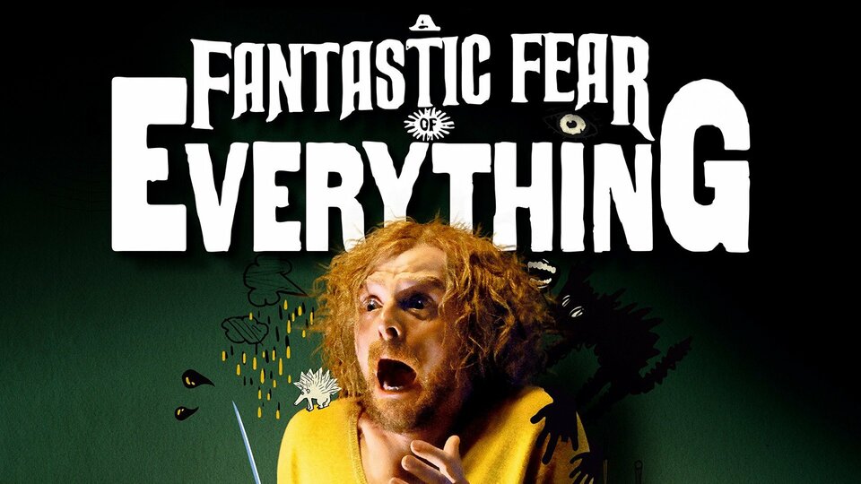 A Fantastic Fear of Everything - 