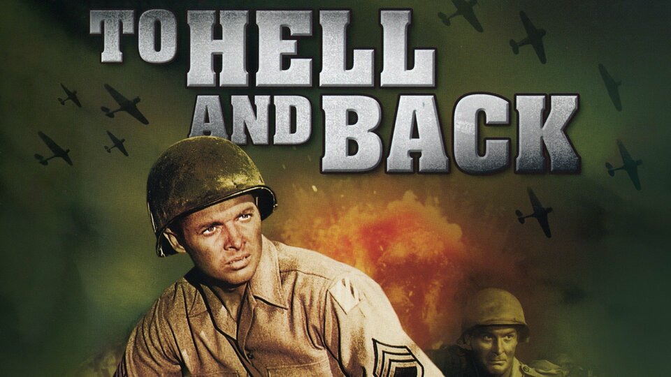 To Hell and Back - 