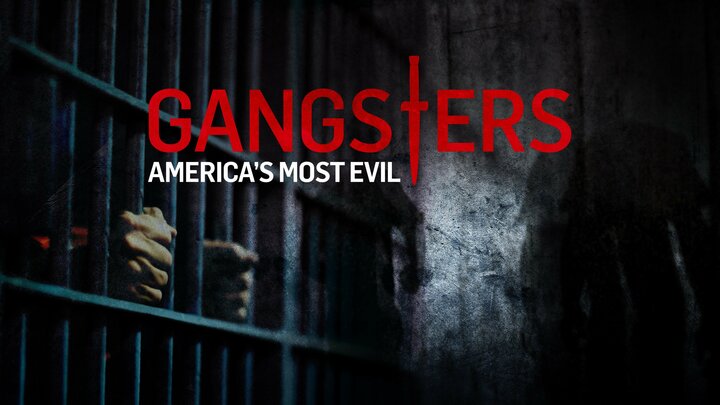 Gangsters: America's Most Evil - Reelz Reality Series - Where To Watch