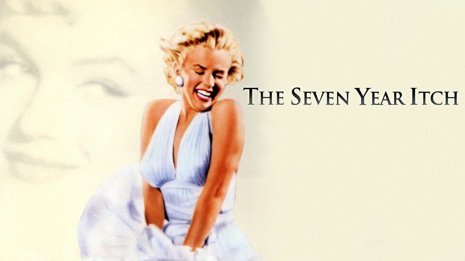 The Seven Year Itch - 