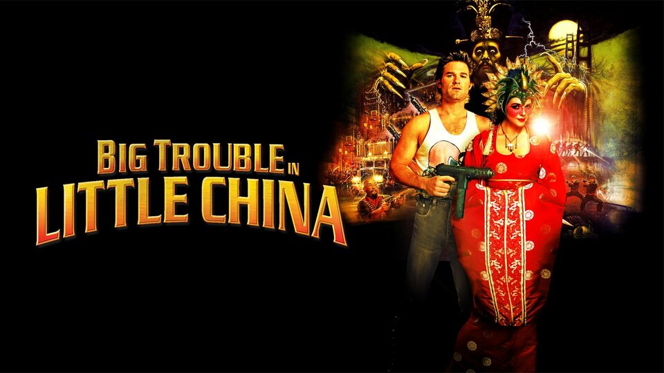 Big Trouble in Little China - 