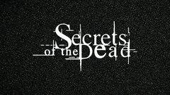 Secrets of the Dead