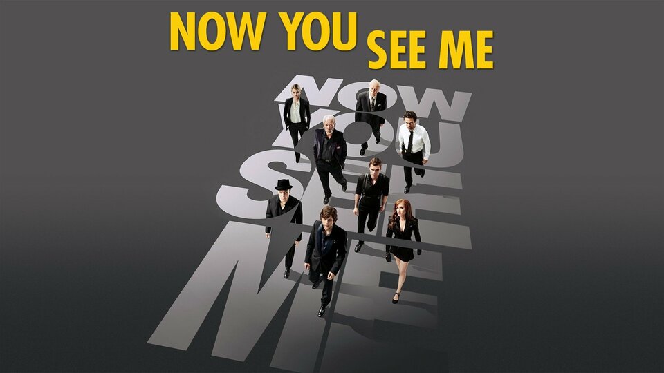 Now You See Me - 