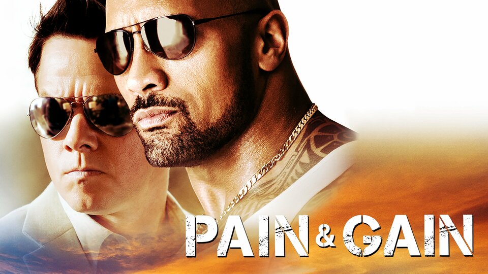 Pain & Gain - 