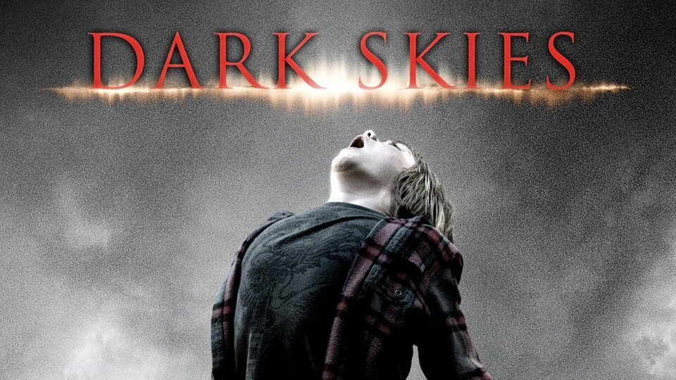 Dark Skies (2013) - 
