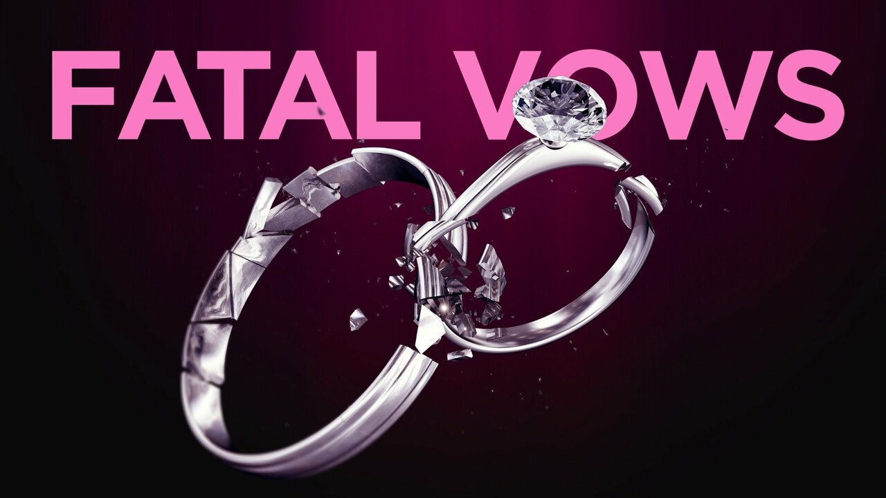 Fatal Vows - Investigation Discovery Reality Series - Where To Watch