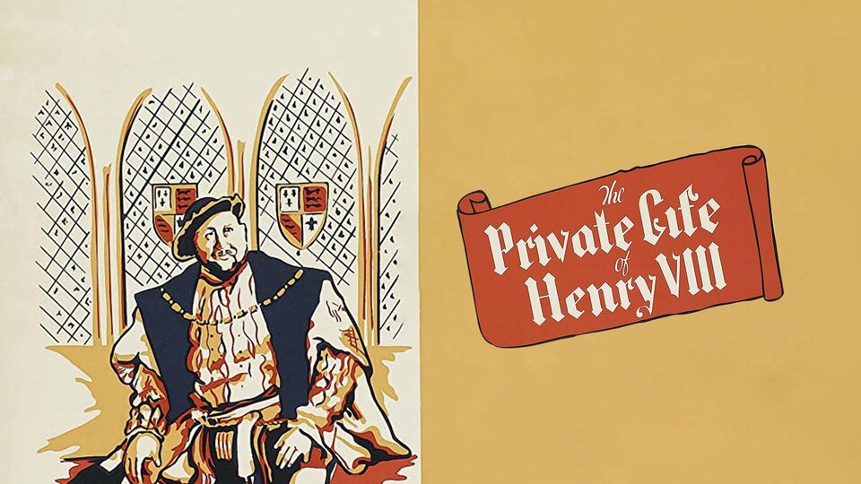 The Private Life of Henry VIII - 