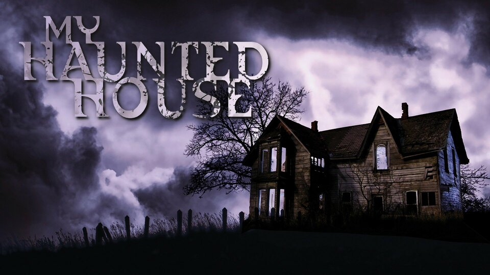 My Haunted House - Travel Channel